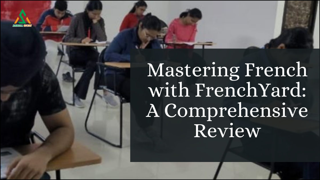 Mastering French with FrenchYard: A Comprehensive Review