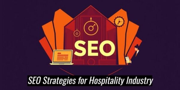 Top Strategies for SEO in the Hospitality Industry