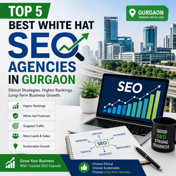 Top 5 Best White Hat SEO Agencies in Gurgaon