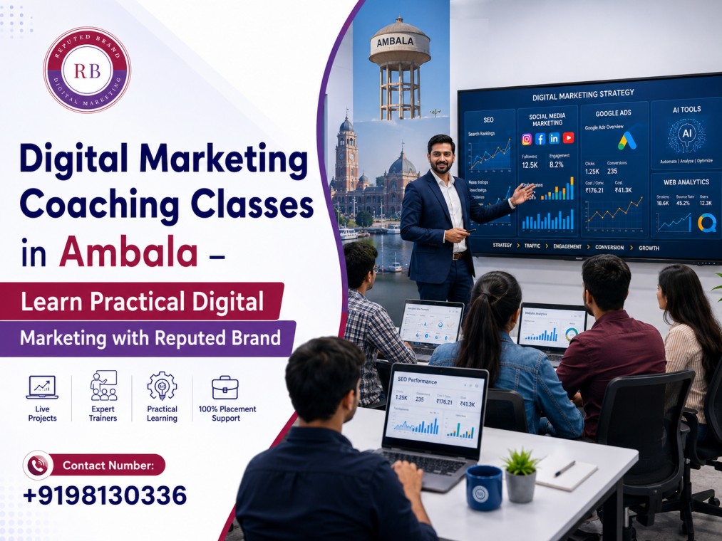 Digital Marketing Coaching Classes in Ambala – Learn Practical Digital Marketing with Reputed Brand
